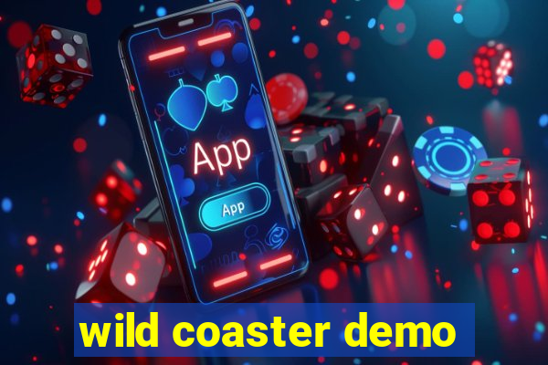 wild coaster demo